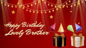 Happy Birthday Wishes For Brother