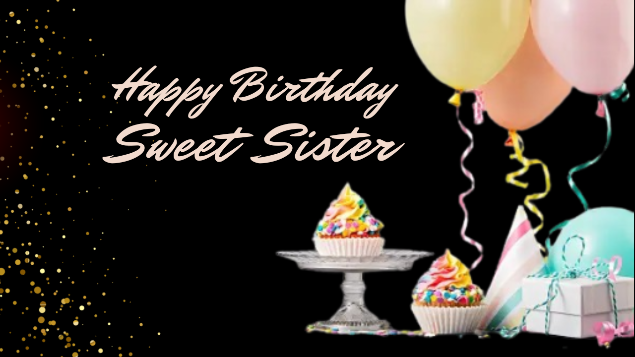 Happy Birthday Wishes For Sister