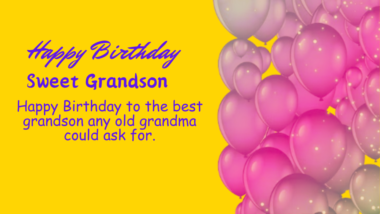 Happy Birthday Wishes For Grandson