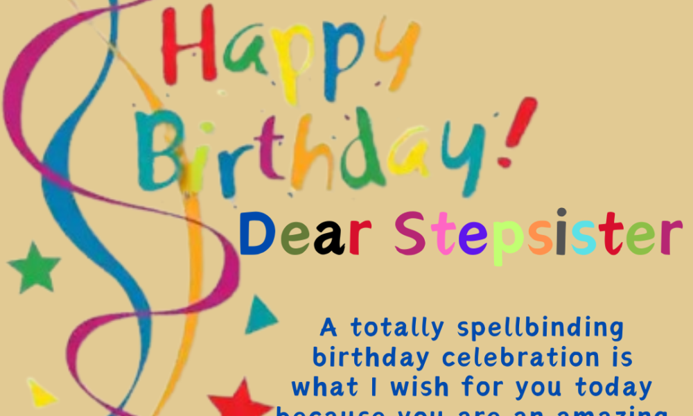 Happy Birthday Wishes For Stepsister