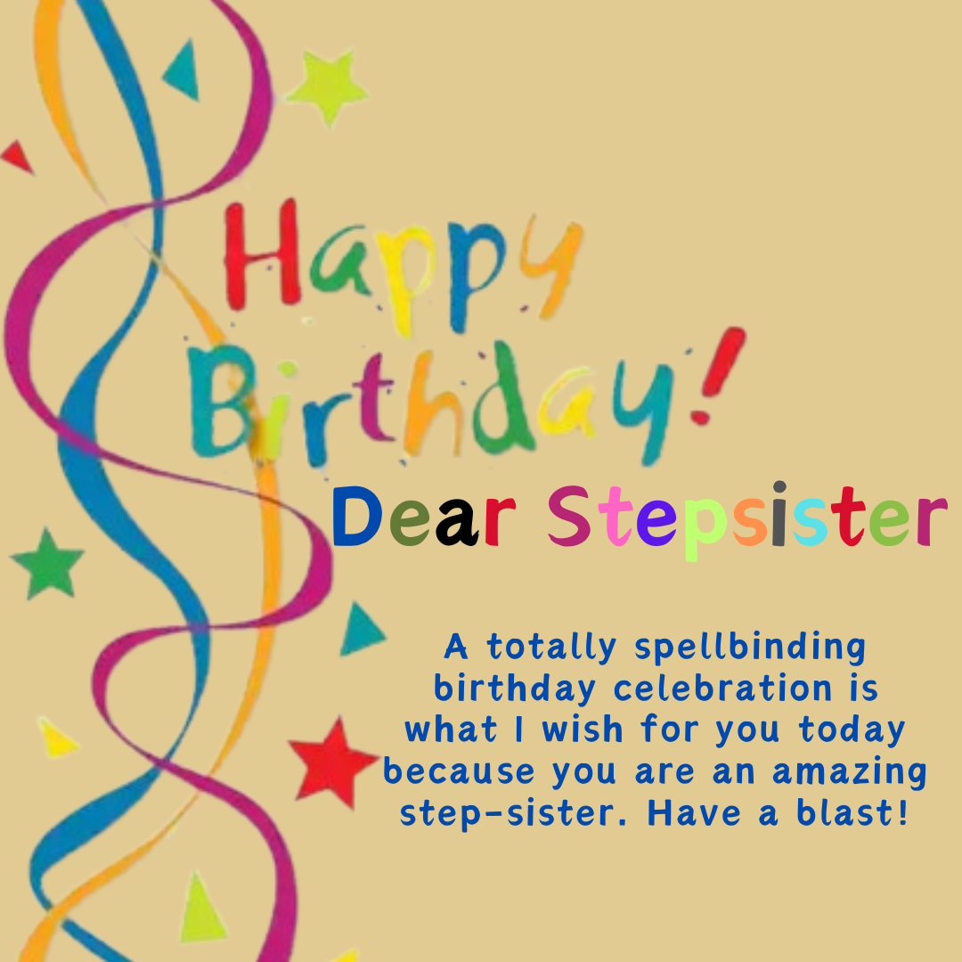 Happy Birthday Wishes For Stepsister