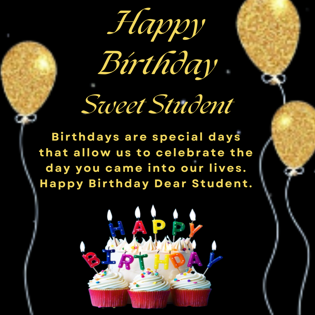 Birthday Greetings For a Student