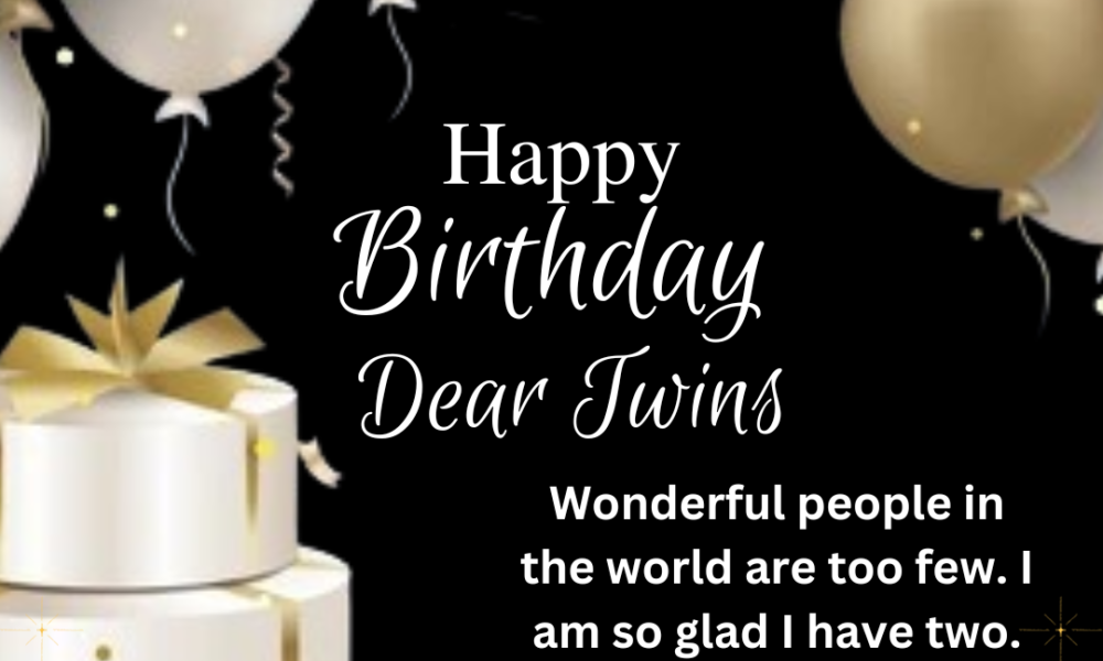 Happy Birthday Wishes For Twins