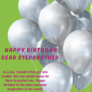 Happy Birthday Wishes For Stepbrother