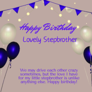 Happy Birthday Wishes For Stepbrother 