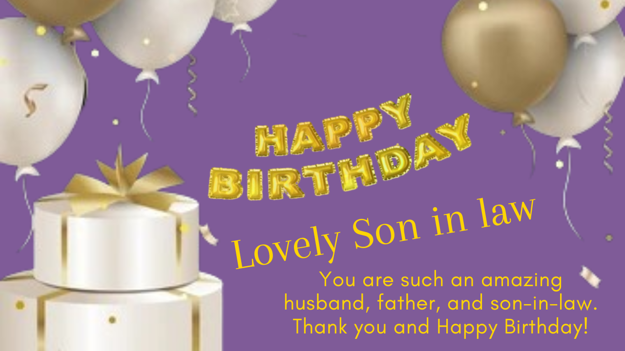 100+ Captivating Happy Birthday Wishes For Son In Law 156 Happy Birthday Wishes For Son In Law